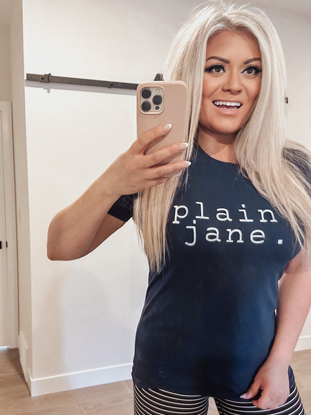 Plain Jane T-Shirt
